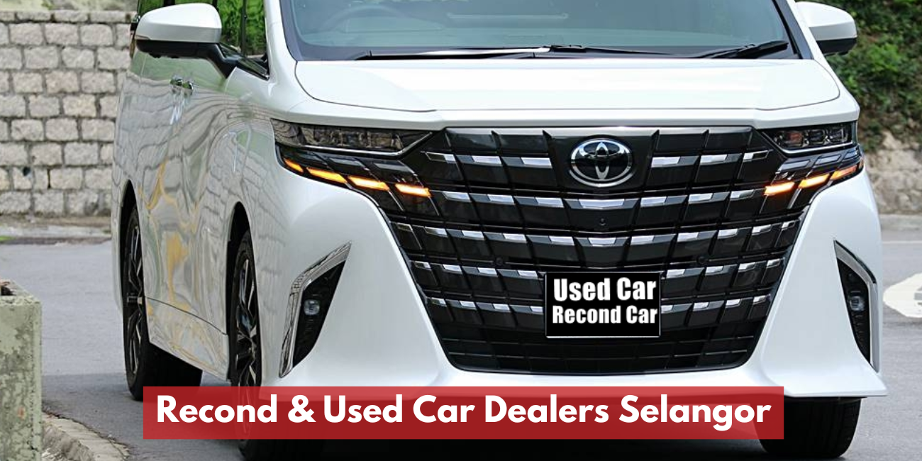 Recond & Used Car Dealers Selangor